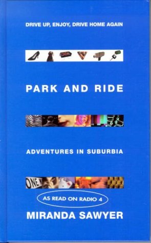 Park and Ride by Miranda Sawyer