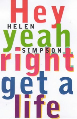 Hey Yeah Right Get a Life by Helen Simpson