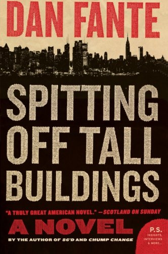 Spitting Off Tall Buildings by Dan Fante