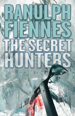 The Secret Hunters by Ranulph Fiennes