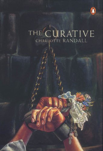 The Curative by Charlotte Randall
