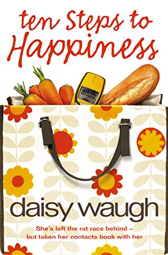 Ten Steps to Happiness by Daisy Waugh