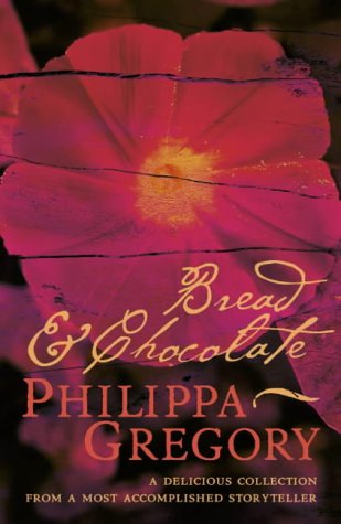 Bread and Chocolate by Philippa Gregory
