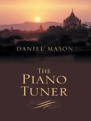 The Piano Tuner by Daniel Mason