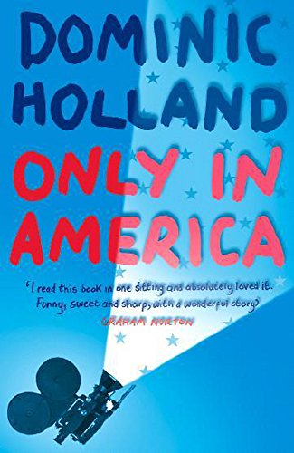 Only in America by Dominic Holland