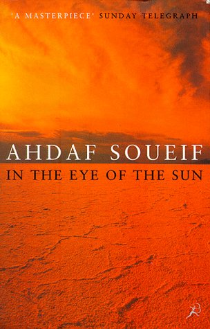 In the Eye of the Sun by Ahdaf Soueif