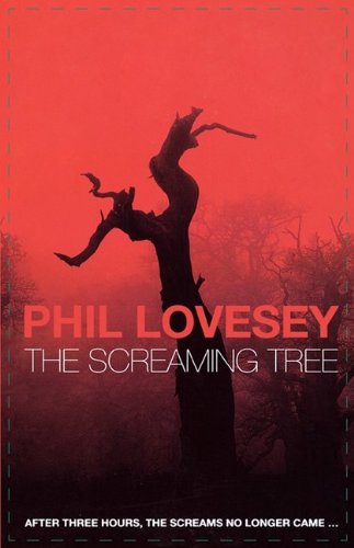 The Screaming Tree by Phil Lovesey