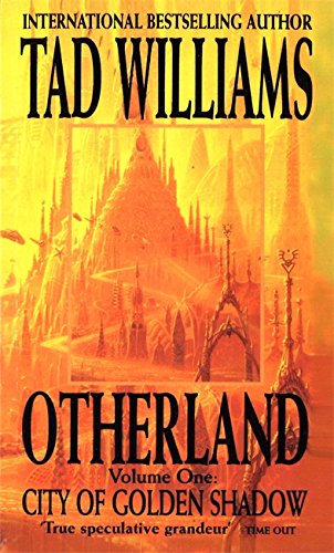 Otherland, Volume 1: City of Golden Dreams by Tad Williams