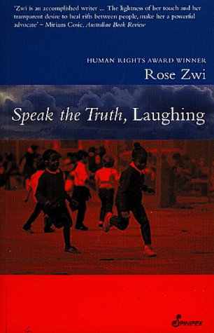 Speak the Truth, Laughing by Rose Zwi