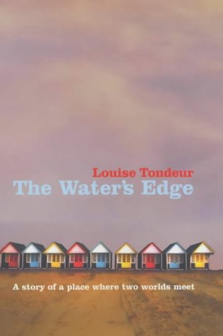 The Water's Edge by Louise Tondeur