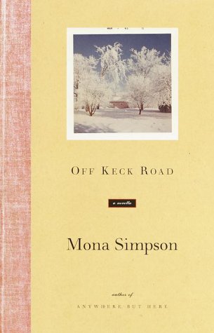 Off Keck Road by Mona Simpson