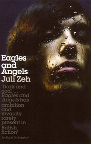 Eagles and Angels by Juli Zeh