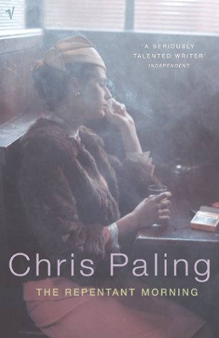 The Repentant Morning by Chris Paling