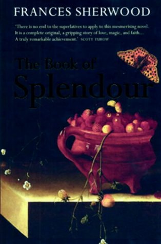 The Book of Splendour by Frances Sherwood
