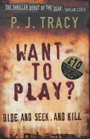 Want to Play? by P J Tracy
