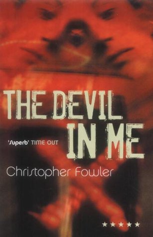 The Devil in Me by Christopher Fowler