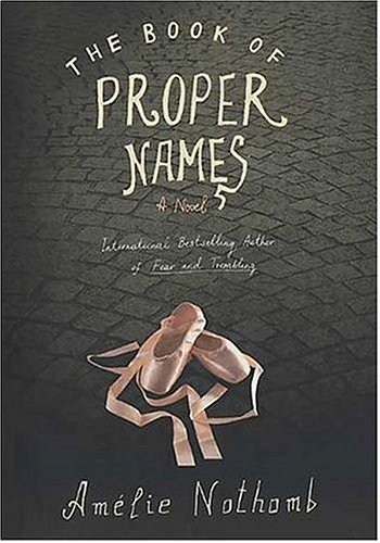 The Book of Proper Names by Amelie Nothomb