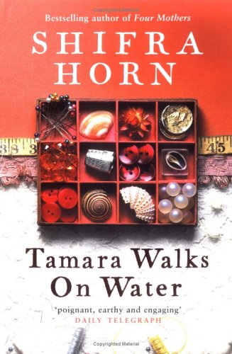 Tamara Walks on Water by Shifra Horn