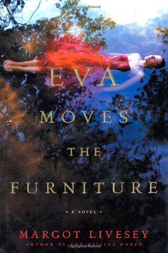 Eva Moves the Furniture by Margot Livesey