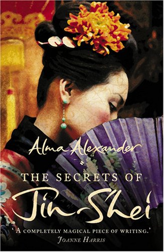 The Secrets of Jin-Shei by Alma Alexander