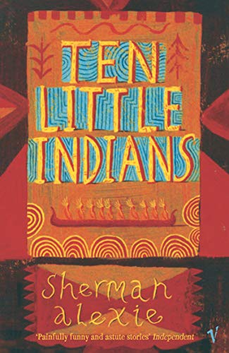 Ten Little Indians by Sherman Alexie