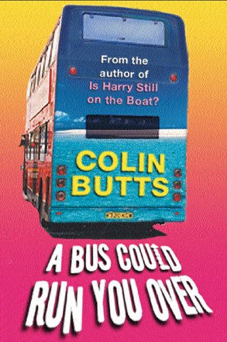 A Bus Could Run You Over by Colin Butts