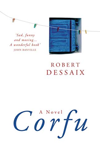 Corfu: a novel by Robert Dessaix