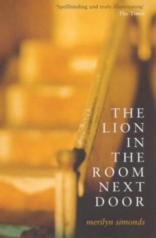 The Lion in the Room Next Door by Merilyn Simonds