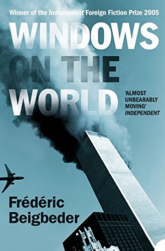 Windows on the World by Frederic Beigbeder