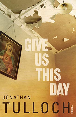 Give Us This Day by Jonathan Tulloch