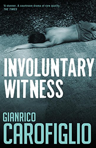 Involuntary Witness by Gianrico Carofiglio