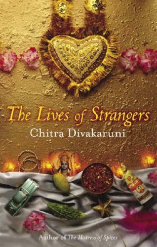 The Lives of Strangers by Chitra Banerjee Divakaruni