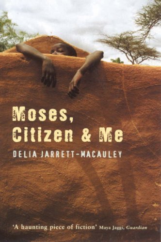 Moses, Citizen and Me by Delia Jarrett-Macauley
