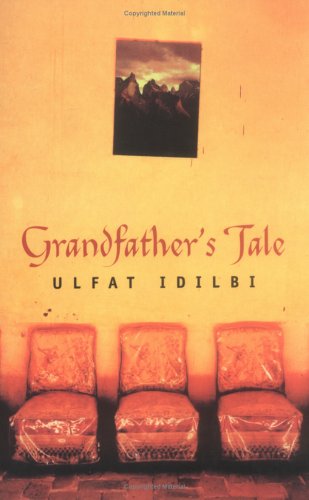 Grandfather's Tale by Ulfat Idilbi