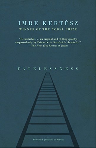 Fatelessness by Imre Kertesz