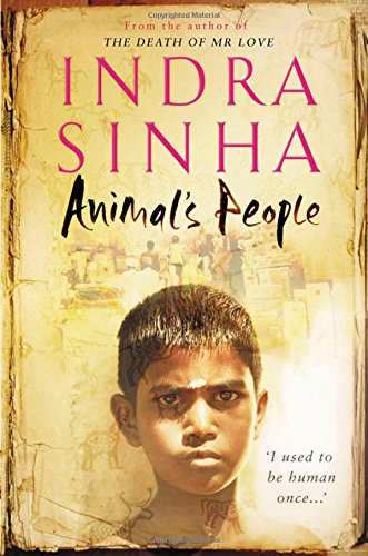 Animal's People by Indra Sinha