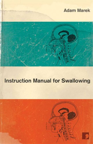 Instruction Manual for Swallowing by Adam Marek