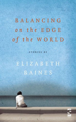 Balancing on the Edge of the World by Elizabeth Baines