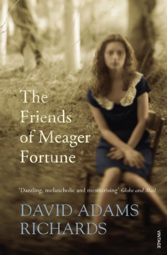 The Friends of Meager Fortune by David Adams Richards