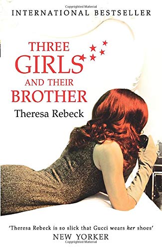 Three Girls and their Brother by Theresa Rebeck