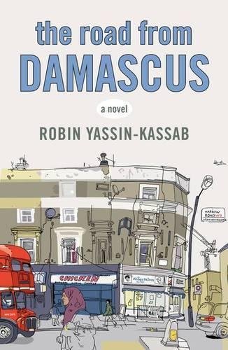 The Road From Damascus by Robin Yassin-Kassab