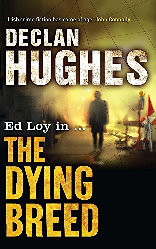 The Dying Breed by Declan Hughes