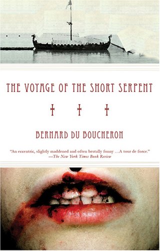 The Voyage of the Short Serpent by Bernard Du Boucheron