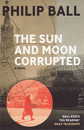 The Sun and Moon Corrupted by Philip Ball