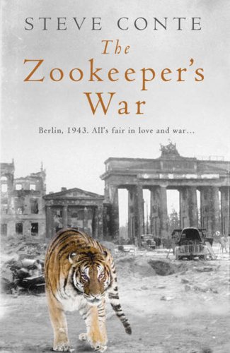 The Zoo Keeper's War by Steven Conte
