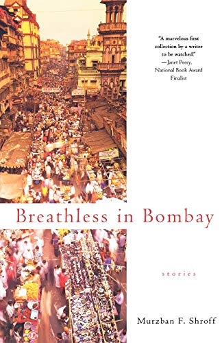 Breathless in Bombay by Murzban F Shroff