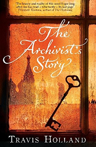 The Archivist's Story by Travis Holland