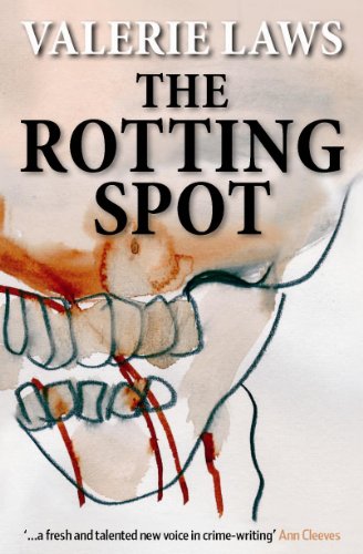 The Rotting Spot by Valerie Laws