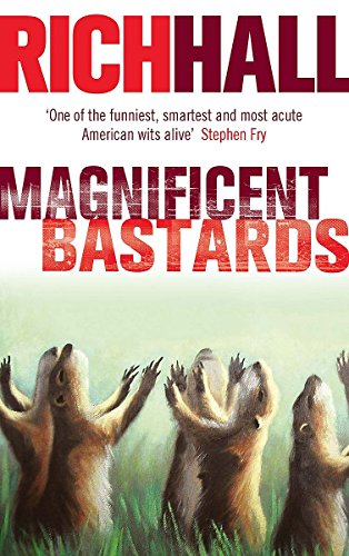 Magnificent Bastards by Rich Hall